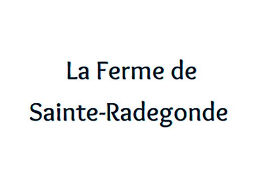 La Ferme de Sainte-Radegonde